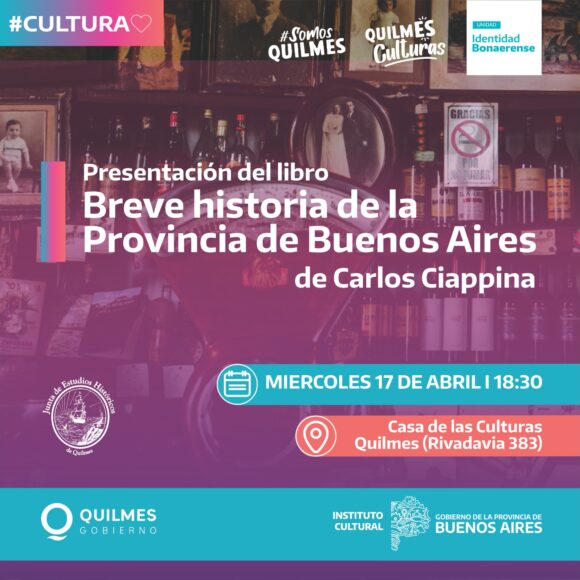 Presentación del libro “Breve historia de la provincia de Buenos Aires”, de Carlos Ciappina